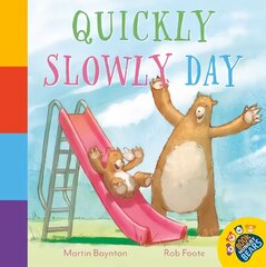 Quickly Slowly Day cena un informācija | Grāmatas mazuļiem | 220.lv
