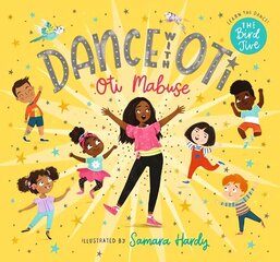 Dance with Oti: The Bird Jive цена и информация | Книги для самых маленьких | 220.lv