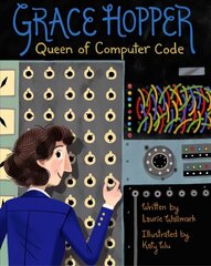 Grace Hopper: Queen of Computer Code цена и информация | Книги для малышей | 220.lv