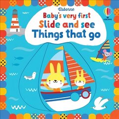 Baby's Very First Slide and See Things That Go: Slide and See Things That Go UK 2021 цена и информация | Книги для малышей | 220.lv