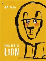 How to be a Lion цена и информация | Книги для малышей | 220.lv