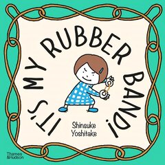 It's My Rubber Band! cena un informācija | Grāmatas mazuļiem | 220.lv