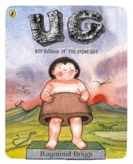 UG: Boy Genius of the Stone Age and His Search for Soft Trousers: Boy Genius Of The Stone Age And His Search For Soft Trousers cena un informācija | Grāmatas mazuļiem | 220.lv