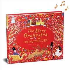 Story Orchestra: The Nutcracker: Press the note to hear Tchaikovsky's music, Volume 2 цена и информация | Книги для малышей | 220.lv