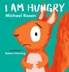 I Am Hungry цена и информация | Книги для малышей | 220.lv