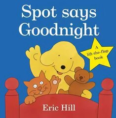 Spot Says Goodnight цена и информация | Книги для малышей | 220.lv