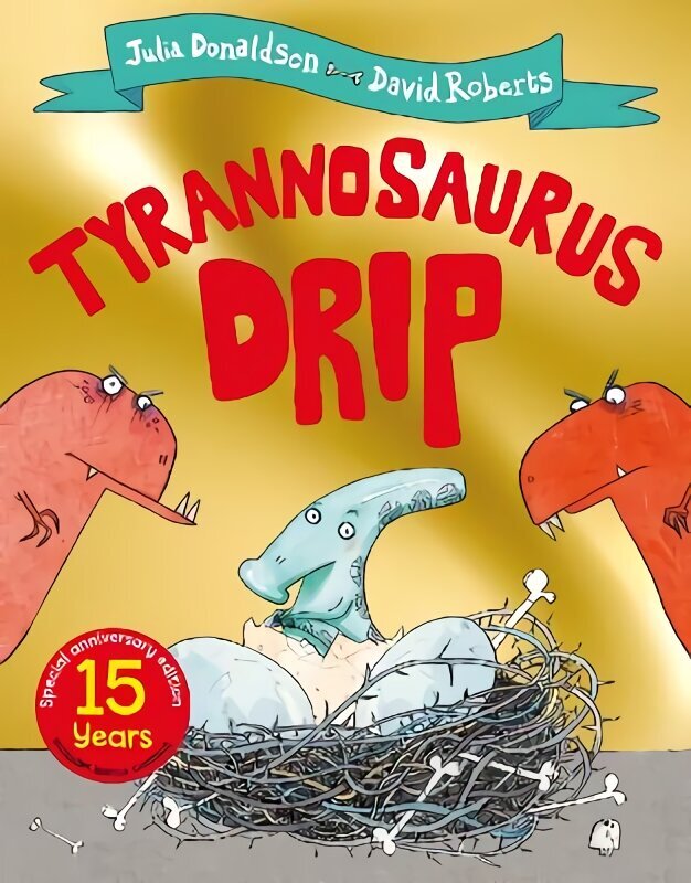 Tyrannosaurus Drip 15th Anniversary Edition cena un informācija | Grāmatas mazuļiem | 220.lv