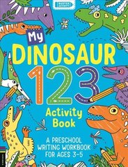 My Dinosaur 123 Activity Book: A Preschool Writing Workbook for Ages 3-5 цена и информация | Книги для малышей | 220.lv