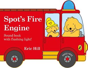 Spot's Fire Engine: shaped book with siren and flashing light! цена и информация | Книги для малышей | 220.lv