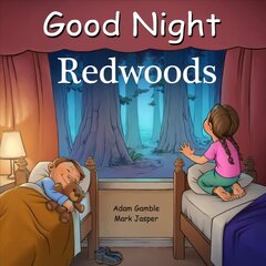 Good Night Redwoods cena un informācija | Grāmatas mazuļiem | 220.lv