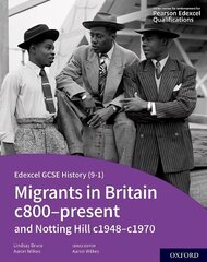 Edexcel GCSE History (9-1): Migrants in Britain c800-present and Notting Hill c1948-c1970 Student Book 1 cena un informācija | Grāmatas pusaudžiem un jauniešiem | 220.lv