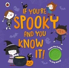 If You're Spooky and You Know It: A Halloween sound button book cena un informācija | Grāmatas mazuļiem | 220.lv