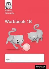 Nelson Grammar Workbook 1B Year 1/P2 Pack of 10 New edition, Part 2 cena un informācija | Grāmatas pusaudžiem un jauniešiem | 220.lv