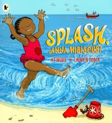 Splash, Anna Hibiscus! cena un informācija | Grāmatas mazuļiem | 220.lv