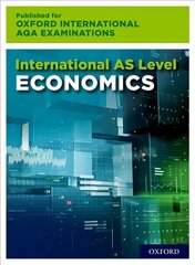 Oxford International AQA Examinations: International AS-level Economics for Oxford International AQA Examinations 1 cena un informācija | Grāmatas pusaudžiem un jauniešiem | 220.lv