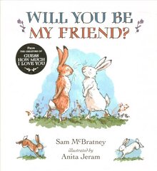Will You Be My Friend? цена и информация | Книги для малышей | 220.lv
