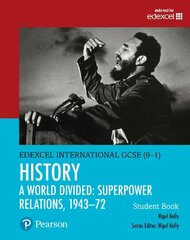 Pearson Edexcel International GCSE (9-1) History: A World Divided: Superpower Relations, 1943-72 Student Book Student edition cena un informācija | Grāmatas pusaudžiem un jauniešiem | 220.lv