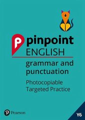 Pinpoint English Grammar and Punctuation Year 6: Photocopiable Targeted SATs Practice (age 10-11) cena un informācija | Svešvalodu mācību materiāli | 220.lv