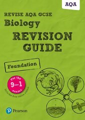 Pearson REVISE AQA GCSE (9-1) Biology Foundation Revision Guide: for home learning, 2022 and 2023 assessments and exams цена и информация | Книги для подростков и молодежи | 220.lv