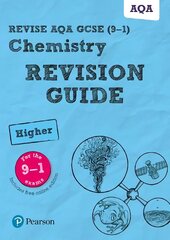 Pearson REVISE AQA GCSE (9-1) Chemistry Higher Revision Guide: for home learning, 2022 and 2023 assessments and exams cena un informācija | Grāmatas pusaudžiem un jauniešiem | 220.lv