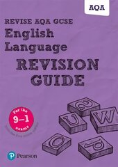 Pearson REVISE AQA GCSE (9-1) English Language Revision Guide: for home learning, 2022 and 2023 assessments and exams цена и информация | Книги для подростков и молодежи | 220.lv