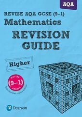 Pearson REVISE AQA GCSE (9-1) Maths Higher Revision Guide: for home learning, 2022 and 2023 assessments and exams цена и информация | Книги для подростков и молодежи | 220.lv