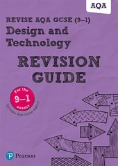 Pearson REVISE AQA GCSE (9-1) Design & Technology Revision Guide: for home learning, 2022 and 2023 assessments and exams cena un informācija | Grāmatas pusaudžiem un jauniešiem | 220.lv