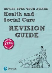 Pearson REVISE BTEC Tech Award Health and Social Care Revision Guide: for home learning, 2022 and 2023 assessments and exams cena un informācija | Grāmatas pusaudžiem un jauniešiem | 220.lv