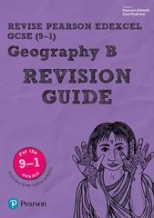 Pearson REVISE Edexcel GCSE (9-1) Geography B Revision Guide: for home learning, 2022 and 2023 assessments and exams cena un informācija | Grāmatas pusaudžiem un jauniešiem | 220.lv
