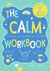 Calm Workbook: The Relax-and-Chill-Out Activity Book cena un informācija | Grāmatas pusaudžiem un jauniešiem | 220.lv