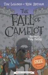 Fall of Camelot (Easy Classics): The Legends of King Arthur: Merlin, Magic, and Dragons cena un informācija | Grāmatas pusaudžiem un jauniešiem | 220.lv