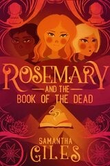 Rosemary and the Book of the Dead цена и информация | Книги для подростков и молодежи | 220.lv