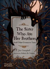 Sister Who Ate Her Brothers: And Other Gruesome Tales cena un informācija | Grāmatas pusaudžiem un jauniešiem | 220.lv