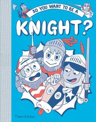 So you want to be a Knight? цена и информация | Книги для подростков и молодежи | 220.lv