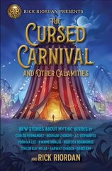 Cursed Carnival And Other Calamities: New Stories About Mythic Heroes cena un informācija | Grāmatas pusaudžiem un jauniešiem | 220.lv