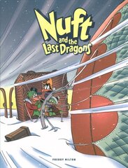 Nuft And The Last Dragons Volume 2: By Balloon to the North Pole цена и информация | Книги для подростков  | 220.lv