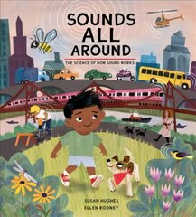 Sounds All Around: The Science of How Sound Works цена и информация | Книги для подростков  | 220.lv
