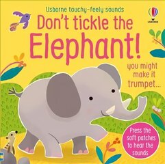 Don't Tickle the Elephant! цена и информация | Книги для самых маленьких | 220.lv