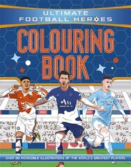 Ultimate Football Heroes Colouring Book (The No.1 football series): Collect them all! цена и информация | Книги для малышей | 220.lv