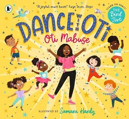 Dance with Oti: The Bird Jive цена и информация | Книги для самых маленьких | 220.lv