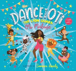 Dance With Oti: The Lion Samba цена и информация | Книги для самых маленьких | 220.lv