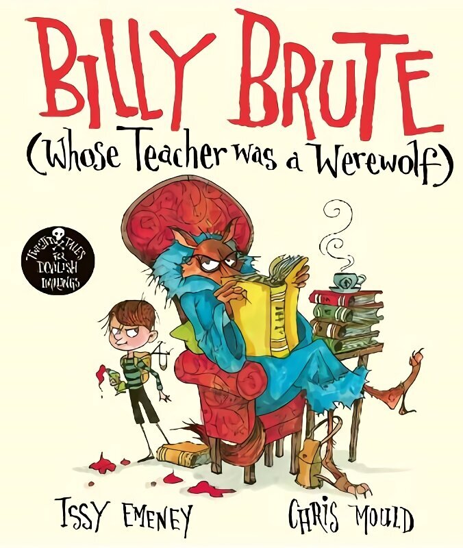 Billy Brute Whose Teacher Was a Werewolf cena un informācija | Grāmatas mazuļiem | 220.lv