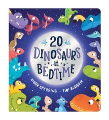 Twenty Dinosaurs at Bedtime (BB) цена и информация | Книги для самых маленьких | 220.lv