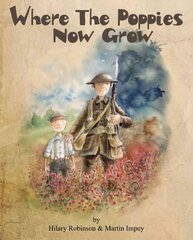 Where the Poppies Now Grow цена и информация | Книги для самых маленьких | 220.lv