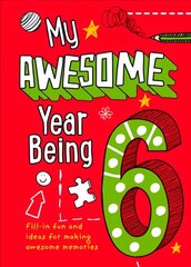 My Awesome Year being 6 цена и информация | Книги для самых маленьких | 220.lv