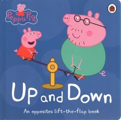 Peppa Pig: Up and Down: An Opposites Lift-the-Flap Book cena un informācija | Grāmatas mazuļiem | 220.lv