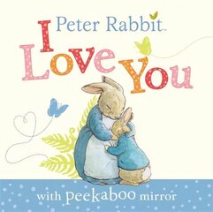 Peter Rabbit: I Love You цена и информация | Книги для малышей | 220.lv