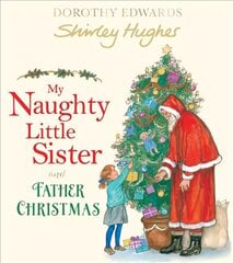My Naughty Little Sister and Father Christmas цена и информация | Книги для малышей | 220.lv