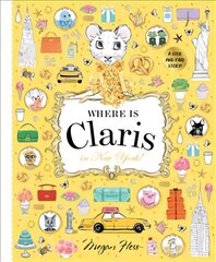 Where is Claris in New York: Claris: A Look-and-find Story! First Edition, Hardback, Volume 2 цена и информация | Книги для самых маленьких | 220.lv