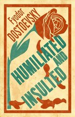Humiliated and Insulted: New Translation cena un informācija | Fantāzija, fantastikas grāmatas | 220.lv